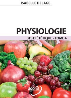 Couverture de l’ouvrage BTS Diététique Tome 4 : Physiologie (2e année)