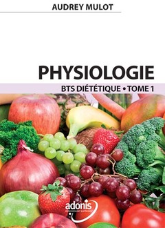 Couverture de l’ouvrage BTS Diététique - Physiologie - tome 1