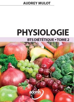 Couverture de l’ouvrage BTS Diététique Tome 2 : Physiologie 