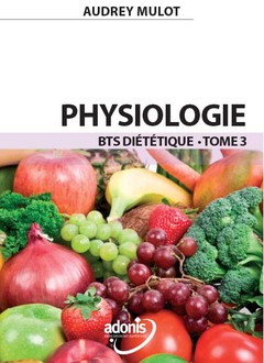 Couverture de l’ouvrage BTS Diététique Tome 3 : Physiologie 