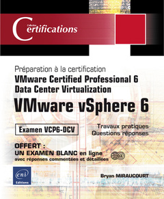 Couverture de l’ouvrage VMware vSphere 6 - Préparation à la certification VMware Certified Professional 6 - Data Center Virt