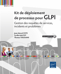 Couverture de l’ouvrage Kit de déploiement de processus pour GLPI - Gestion des requêtes de services, incidents et problèmes