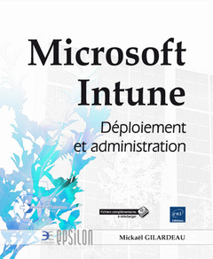 Couverture de l’ouvrage Microsoft Intune - Déploiement et administration
