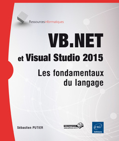 Couverture de l’ouvrage VB.NET et Visual Studio 2015 - Les fondamentaux du langage