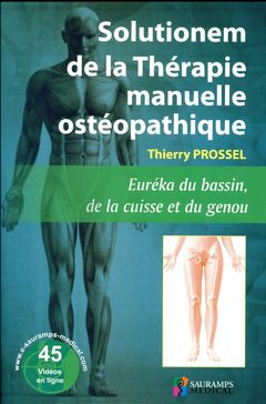 Cover of the book SOLUTIONEM DE LA THERAPIE MANUELLE OSTEOPATHIQUE. EUREKA DU BASSIN, DE LA CUISSE