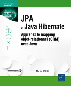 Couverture de l’ouvrage JPA et Java Hibernate - Apprenez le mapping objet-relationnel (ORM) avec Java