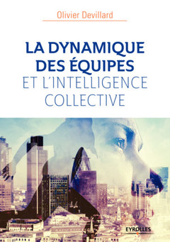 Cover of the book La dynamique des équipes et l'intelligence collective