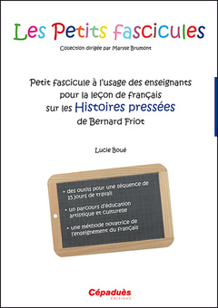 Cover of the book Petit fascicule à l'usage des enseignants pour la leçon de français sur les histoires pressées de Bernard Friot
