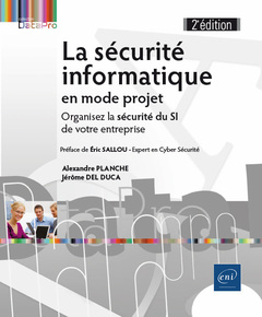 Couverture de l’ouvrage La sécurité informatique en mode projet - Organisez la sécurité du SI de votre entreprise (2e éditio