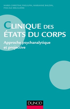 Couverture de l’ouvrage Clinique des états du corps - Approche psychanalytique et projective