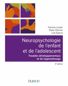Couverture de l’ouvrage Neuropsychologie de l'enfant- 3e éd. - Troubles développementaux et de l'apprentissage