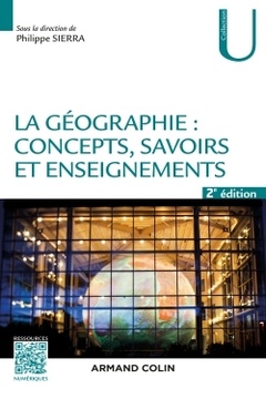 Couverture de l’ouvrage La géographie : concepts, savoirs et enseignements - 2 éd.