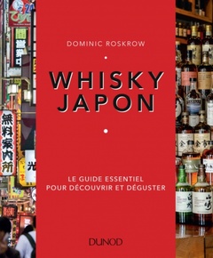 Couverture de l’ouvrage Whisky Japon - Le guide essentiel pour découvrir et déguster