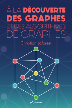 Couverture de l’ouvrage a la decouverte des graphes et des algorithmes de graphes