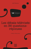 Cover of the book Les Débats télvisés en 36 questions-réponses