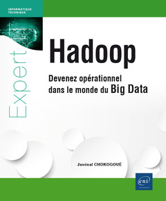 Couverture de l’ouvrage Hadoop - Devenez opérationnel dans le monde du Big Data