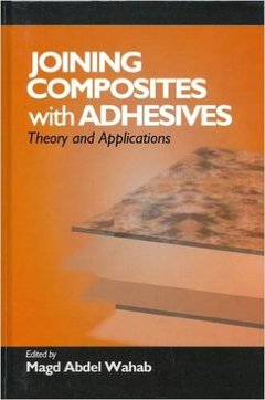 Cover of the book Joining Composites Via Adhesives
