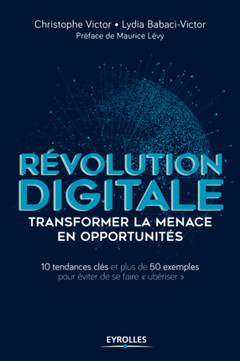 Couverture de l’ouvrage Révolution digitale : transformer la menace en opportunités