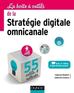 Couverture de l’ouvrage La boîte à outils de la stratégie digitale omnicanale - 55 outils et méthodes