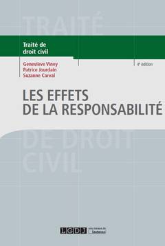 Cover of the book LES EFFETS DE LA RESPONSABILITE 4EME EDITION