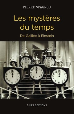 Cover of the book Les Mystères du temps. De Galilée à Einstein