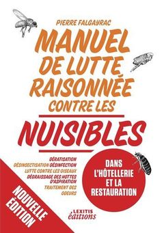Cover of the book Manuel de lutte raisonnée contre les nuisibles dans l'hôtellerie et la restauration