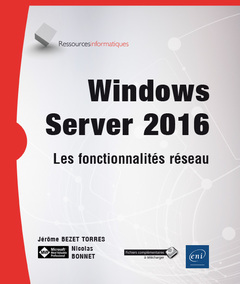 Couverture de l’ouvrage Windows Server 2016 - Infrastructure réseau