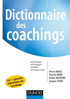 Couverture de l’ouvrage Dictionnaire des coachings - Concepts, pratiques, outils, perspectives