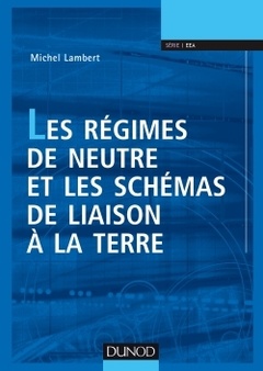 Cover of the book Les régimes de neutre et les schémas des liaisons à la terre