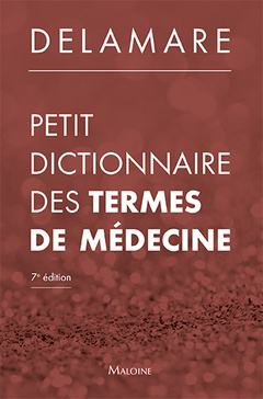 Couverture de l’ouvrage Petit dictionnaire des termes de médecine, 7e éd.
