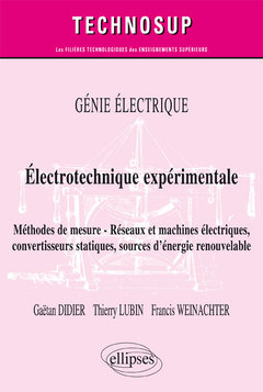 Cover of the book GÉNIE ÉLECTRIQUE - Électrotechnique expérimentale - Méthodes de mesure - Réseaux et machines électriques, convertisseurs statiques, sources d'énergie renouvelable – Niveau B