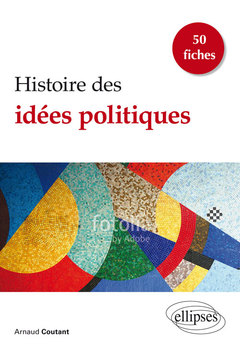 Couverture de l’ouvrage Histoire des idées politiques en 50 fiches