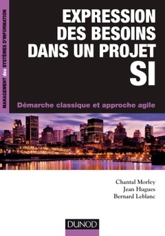 Cover of the book Expression des besoins dans un projet SI - Démarche classique et approche agile