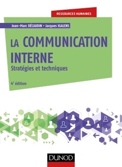 Couverture de l’ouvrage La communication interne - 4e éd. - Stratégies et techniques