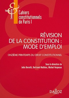 Cover of the book Révision de la constitution : mode d'emploi - XIe Printemps du droit constitutionnel