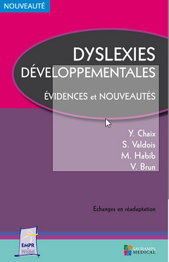 Couverture de l’ouvrage DYSLEXIES DEVELOPPEMENTALES. EVIDENCES ET NOUVEAUTES