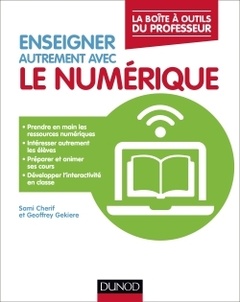 Cover of the book Enseigner autrement avec le numérique - La boîte à outils du professeur