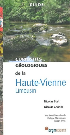 Cover of the book Curiosités géologiques de la Haute-Vienne - Limousin
