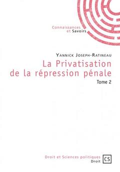 Couverture de l’ouvrage La privatisation de la répression pénale