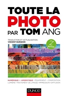 Cover of the book Toute la photo par Tom Ang - 2e éd.