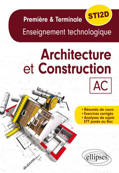 Couverture de l’ouvrage Spécialité Architecture et Construction - Enseignement technologique - Première et Terminale STI2D