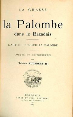 Cover of the book La chasse à la palombe dans le Bazadais
