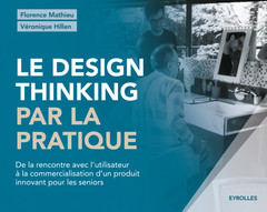 Cover of the book Le design thinking par la pratique