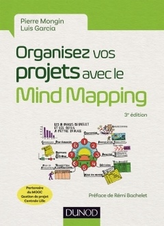 Couverture de l’ouvrage Organisez vos projets avec le Mind Mapping - 3e éd. - Les 8 phases du projet et les outils...