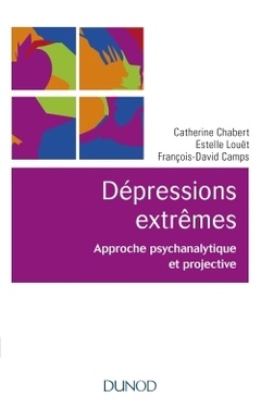 Couverture de l’ouvrage Les dépressions extrêmes - Approche psychanalytique et projective