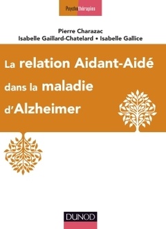 Cover of the book La relation aidant-aidé dans la maladie d'Alzheimer