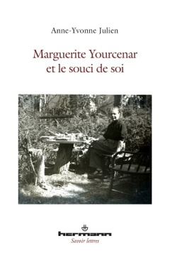 Couverture de l’ouvrage Marguerite Yourcenar et le souci de soi