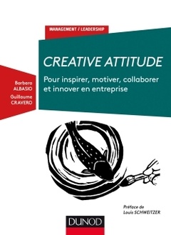 Couverture de l’ouvrage Creative Attitude - Pour inspirer, motiver, collaborer et innover en entreprise