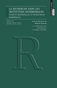 Cover of the book La recherche dans les institutions patrimoniales - sources matérielles et ressources numériques