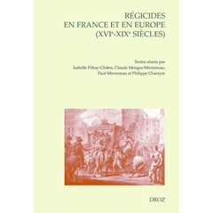 Couverture de l’ouvrage Régicides en France et en Europe (XVIe-XIXe siècles)